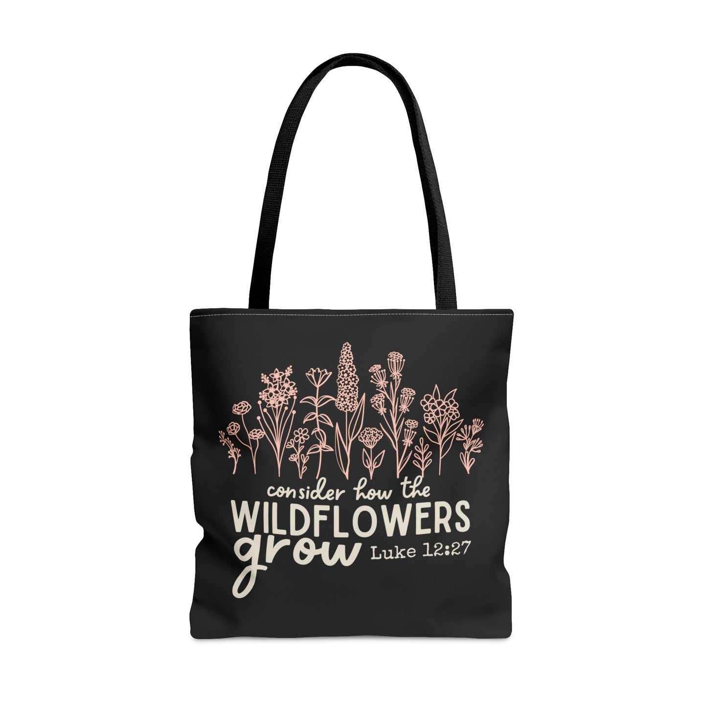 Consider How the Wildflowers Grow - Black Tote Bag