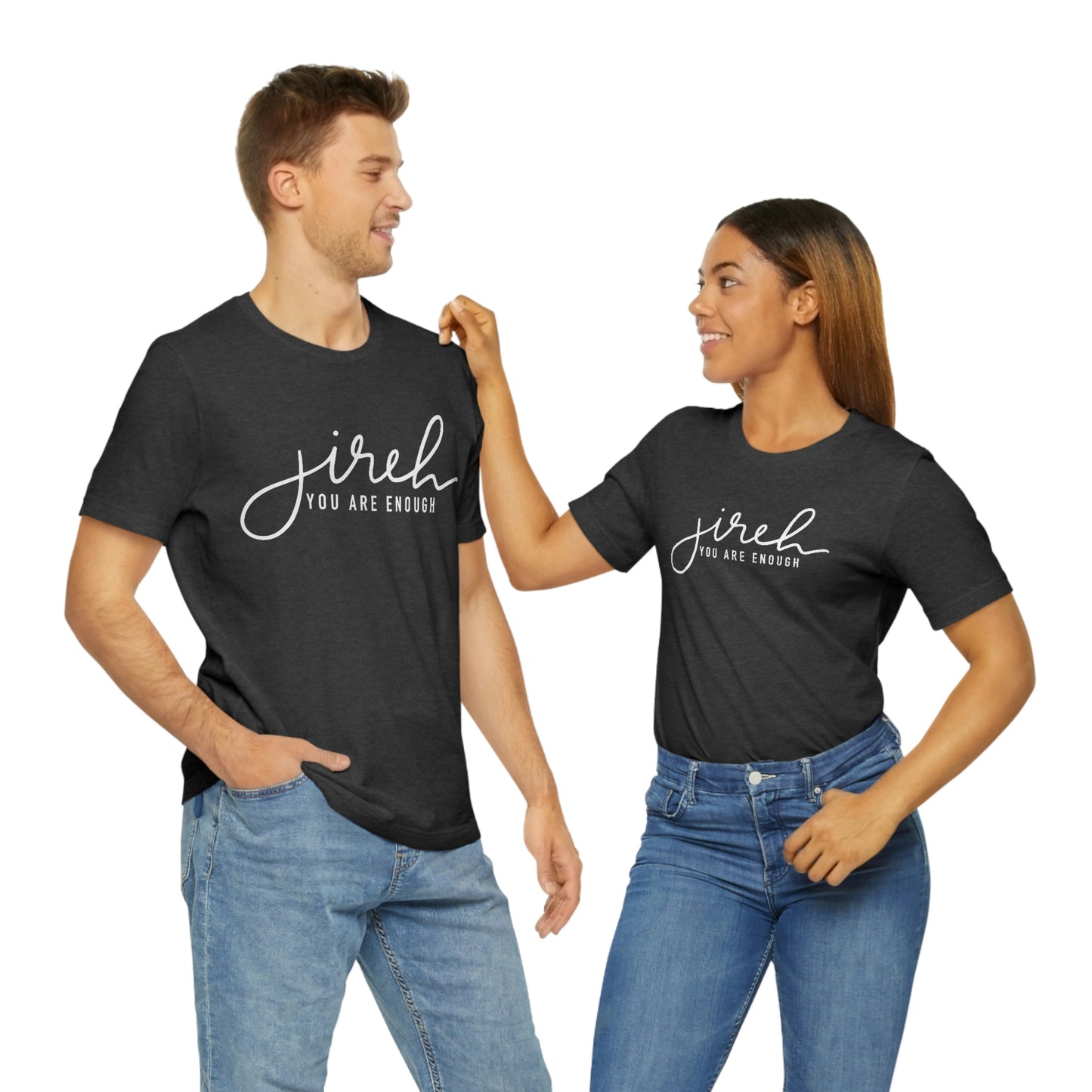 Jireh You Are Enough Unisex Jersey Short Sleeve Tee