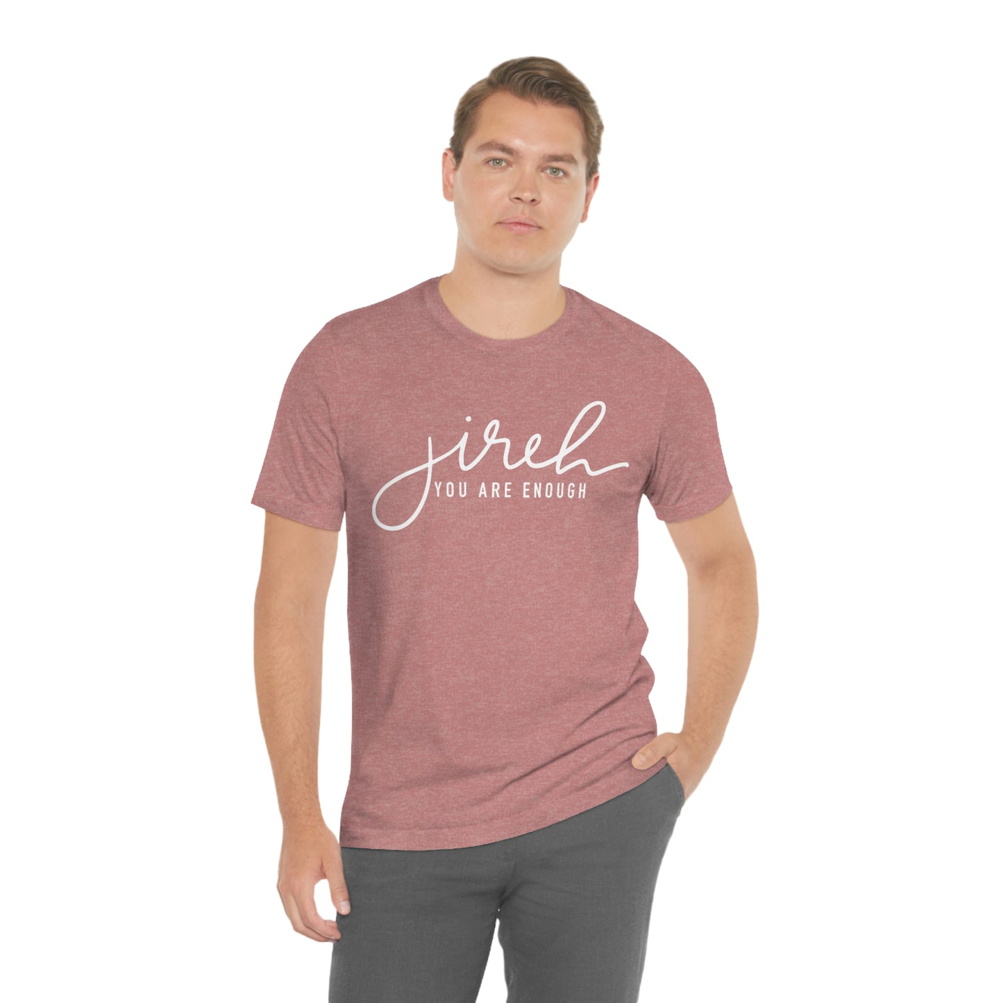 Jireh You Are Enough Unisex Jersey Short Sleeve Tee
