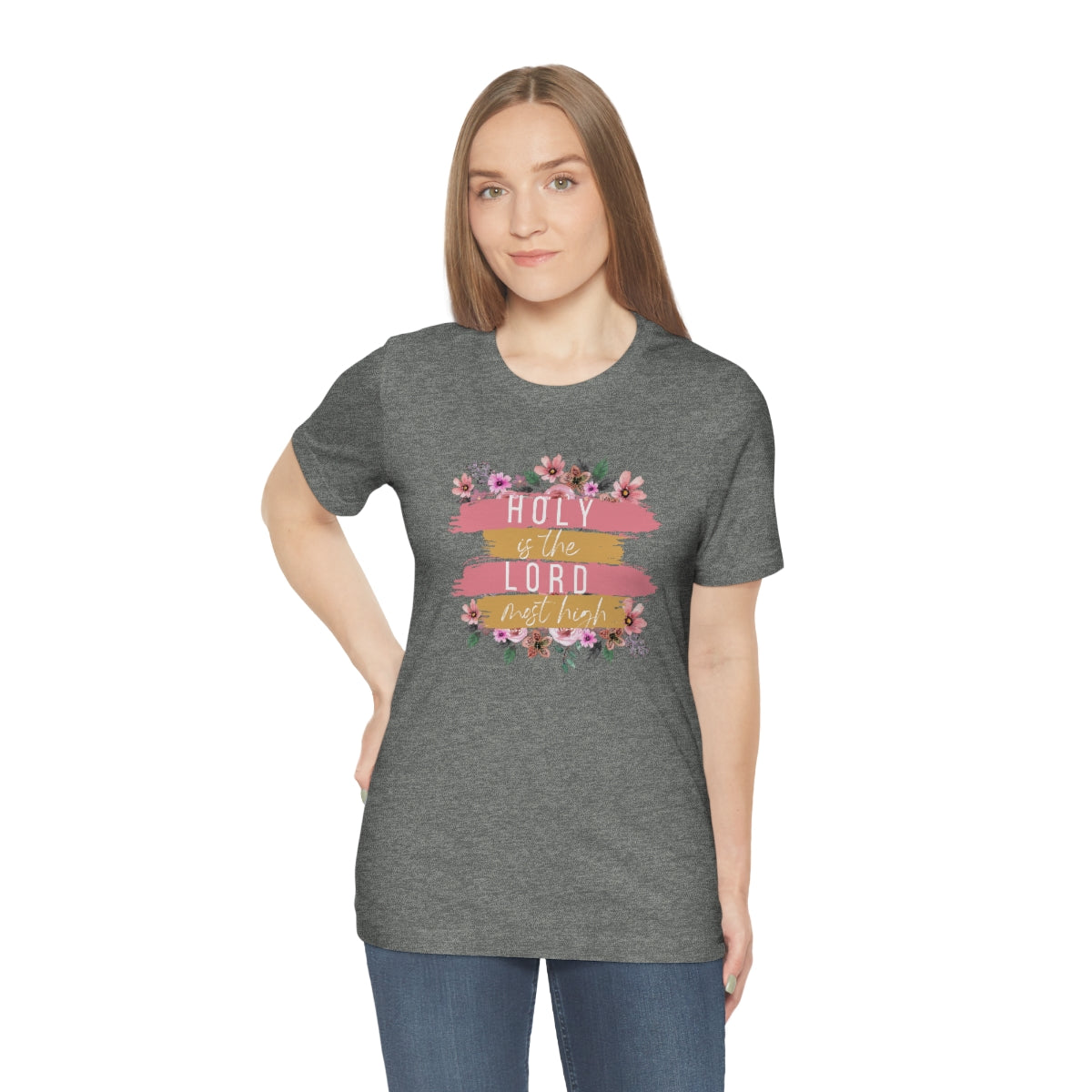 Holy is the Lord Most High -Bella+Canvas Jersey Short Sleeve Tee