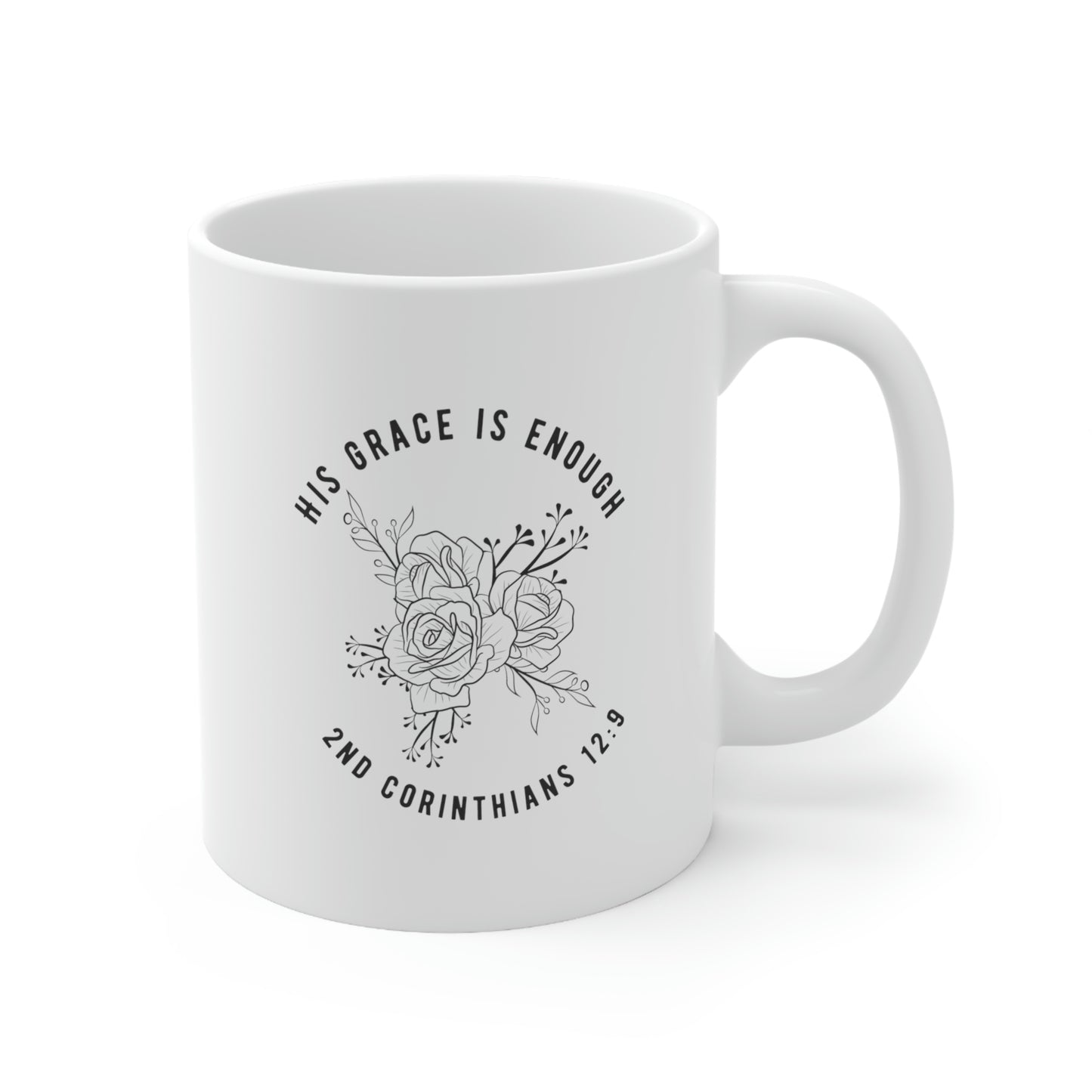 His Grace is Enough Ceramic Coffee Mug 11oz