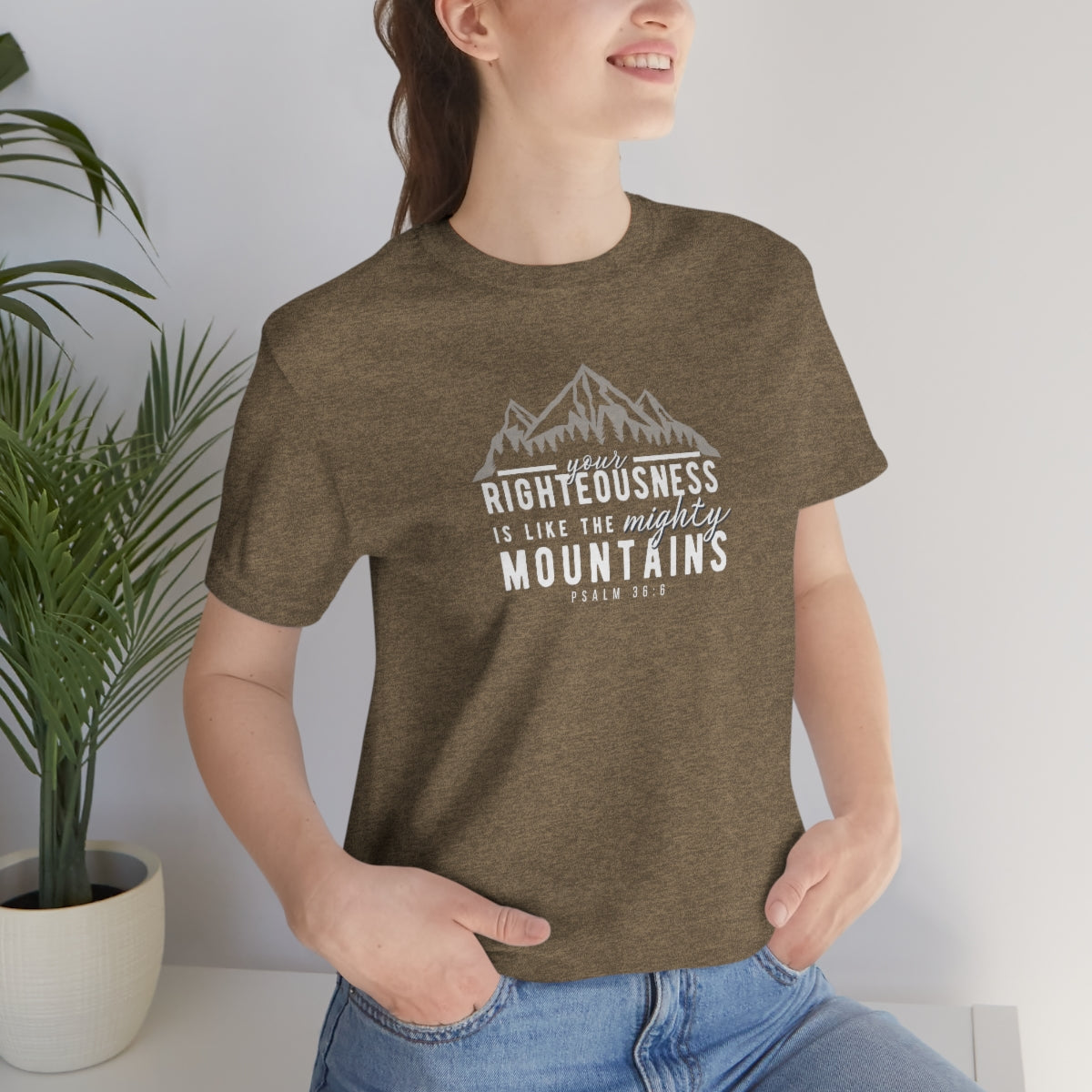 Your Righteousness is Like the Mighty Mountains -Unisex Jersey Short Sleeve Tee