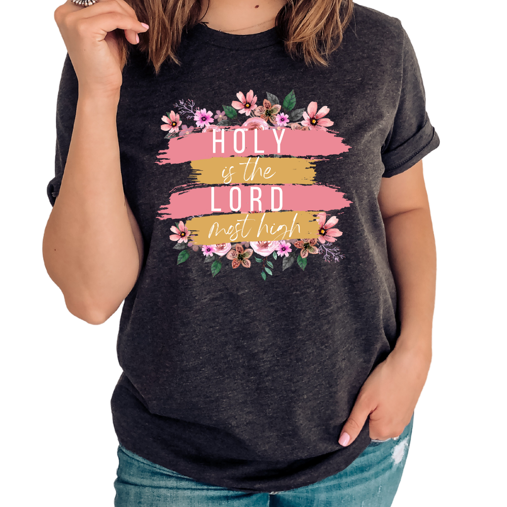 Holy is the Lord Most High -Bella+Canvas Jersey Short Sleeve Tee