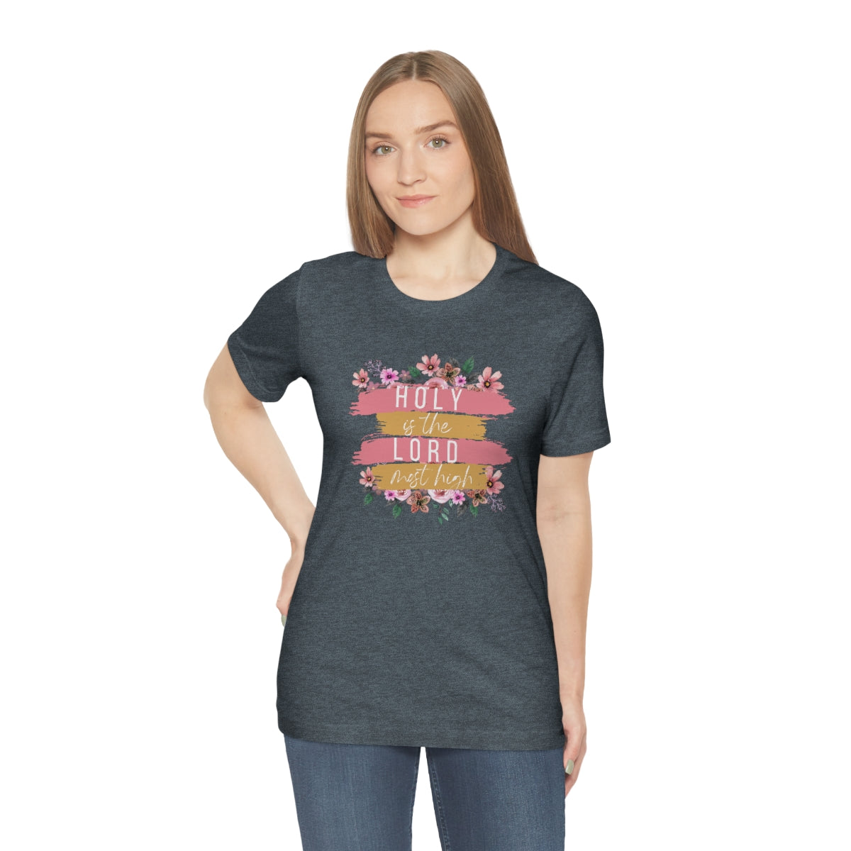 Holy is the Lord Most High -Bella+Canvas Jersey Short Sleeve Tee