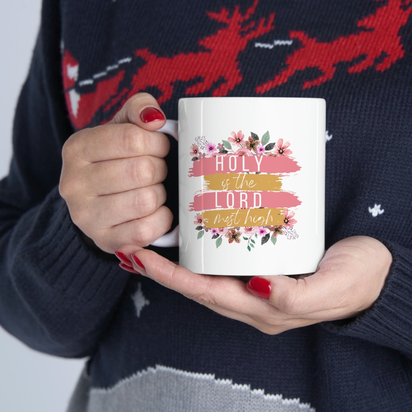 Holy is the Lord Most High Ceramic Coffee Mug 11oz
