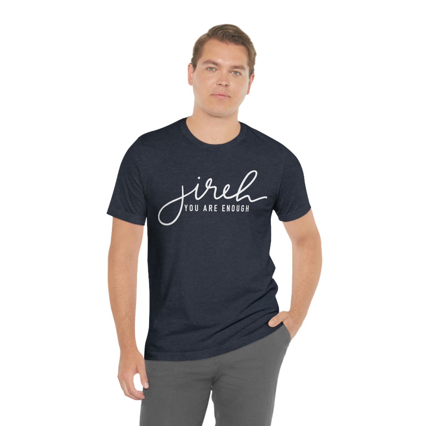 Jireh You Are Enough Unisex Jersey Short Sleeve Tee