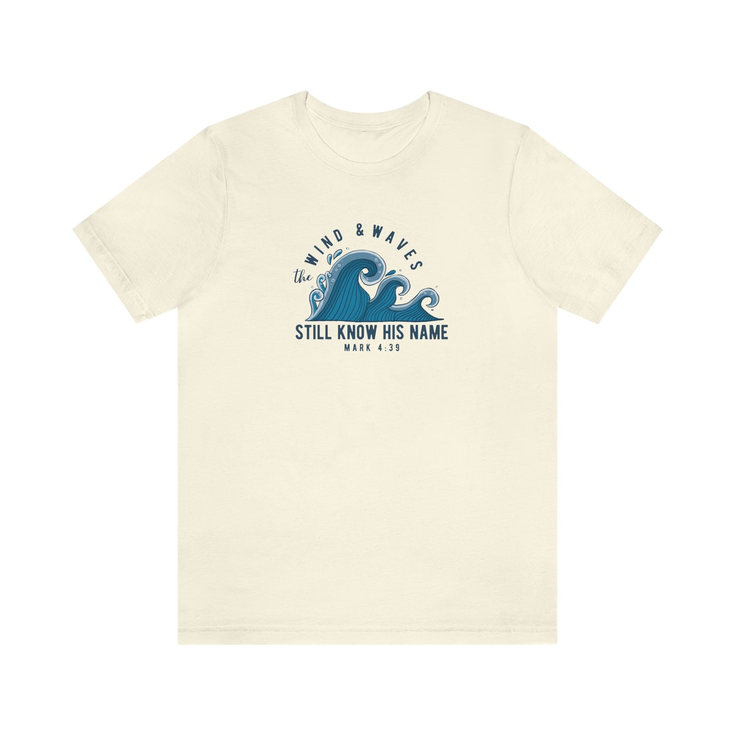 The Wind and Waves Still Know His Name T-Shirt