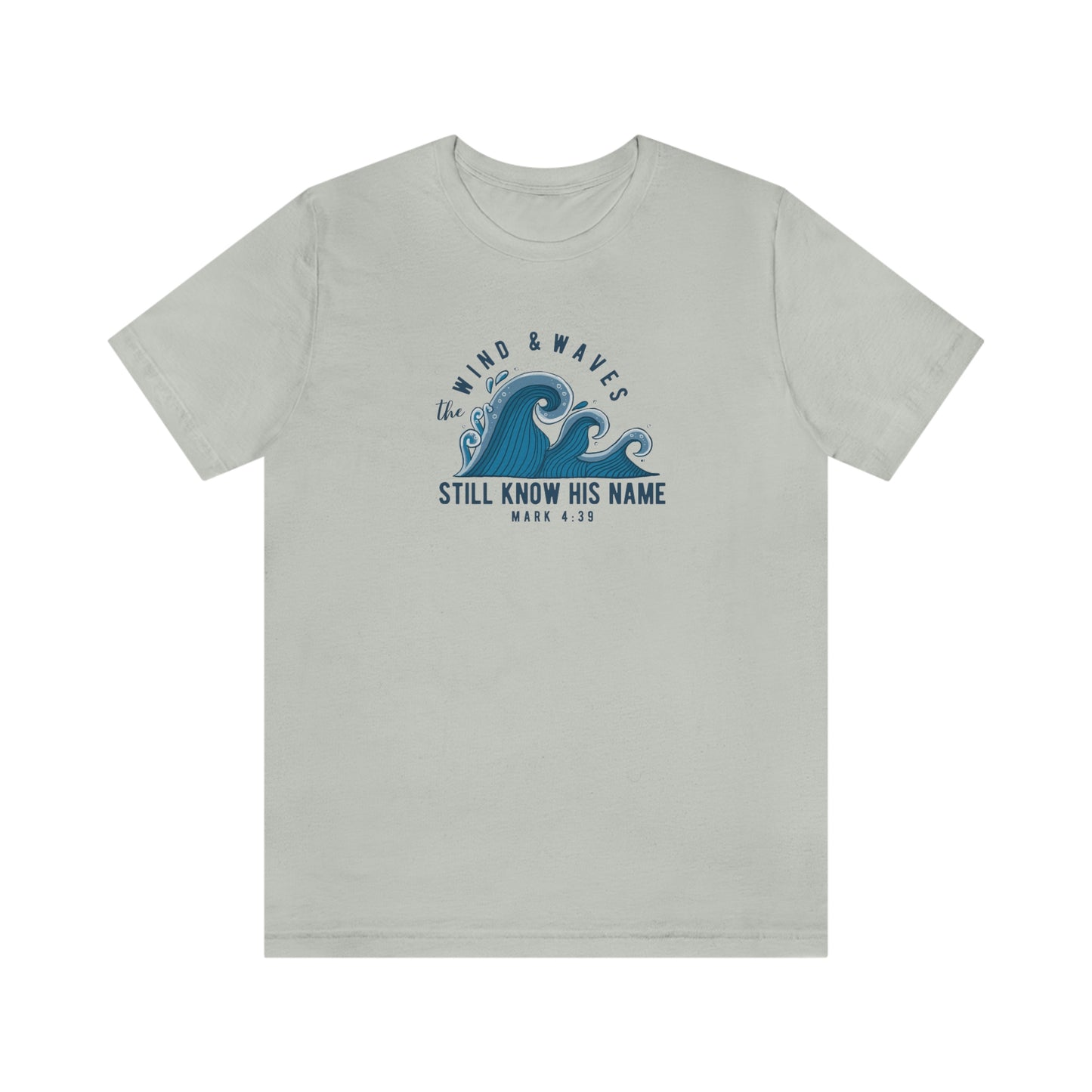 The Wind and Waves Still Know His Name T-Shirt