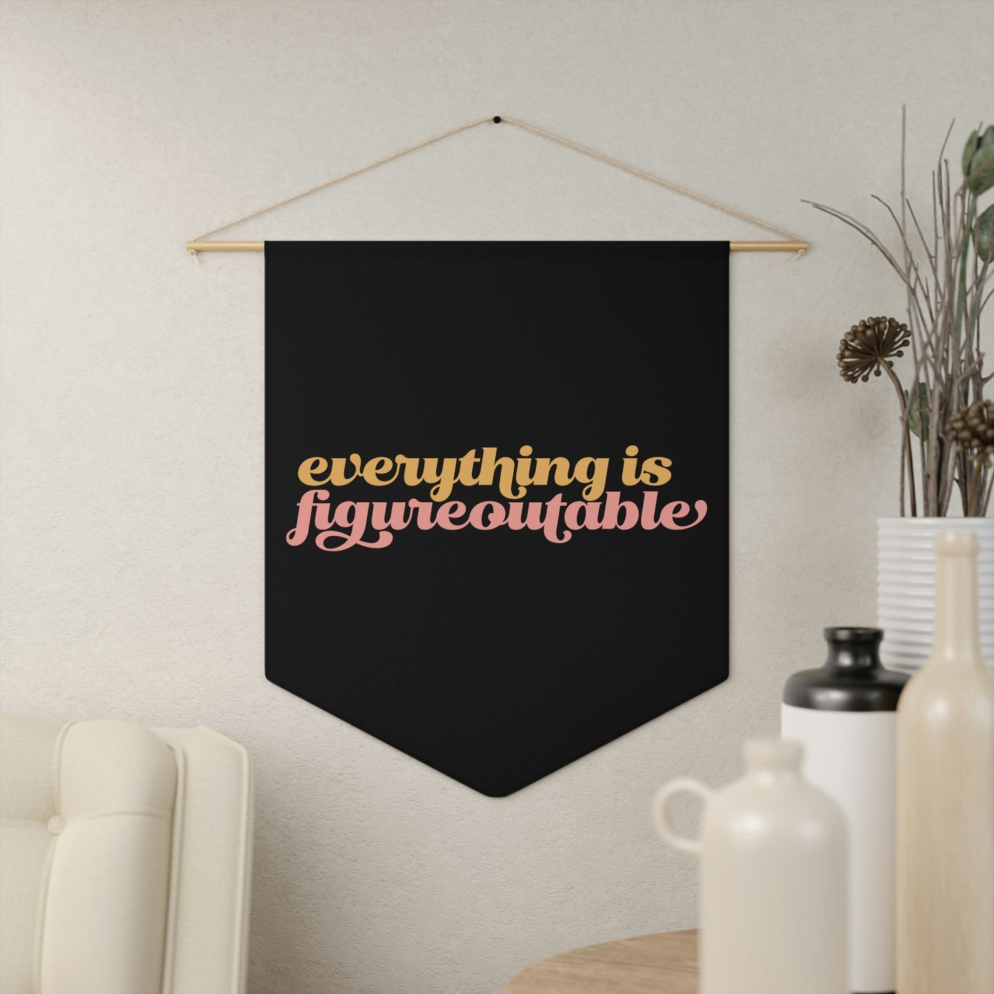 Everything is Figureoutable Pennant