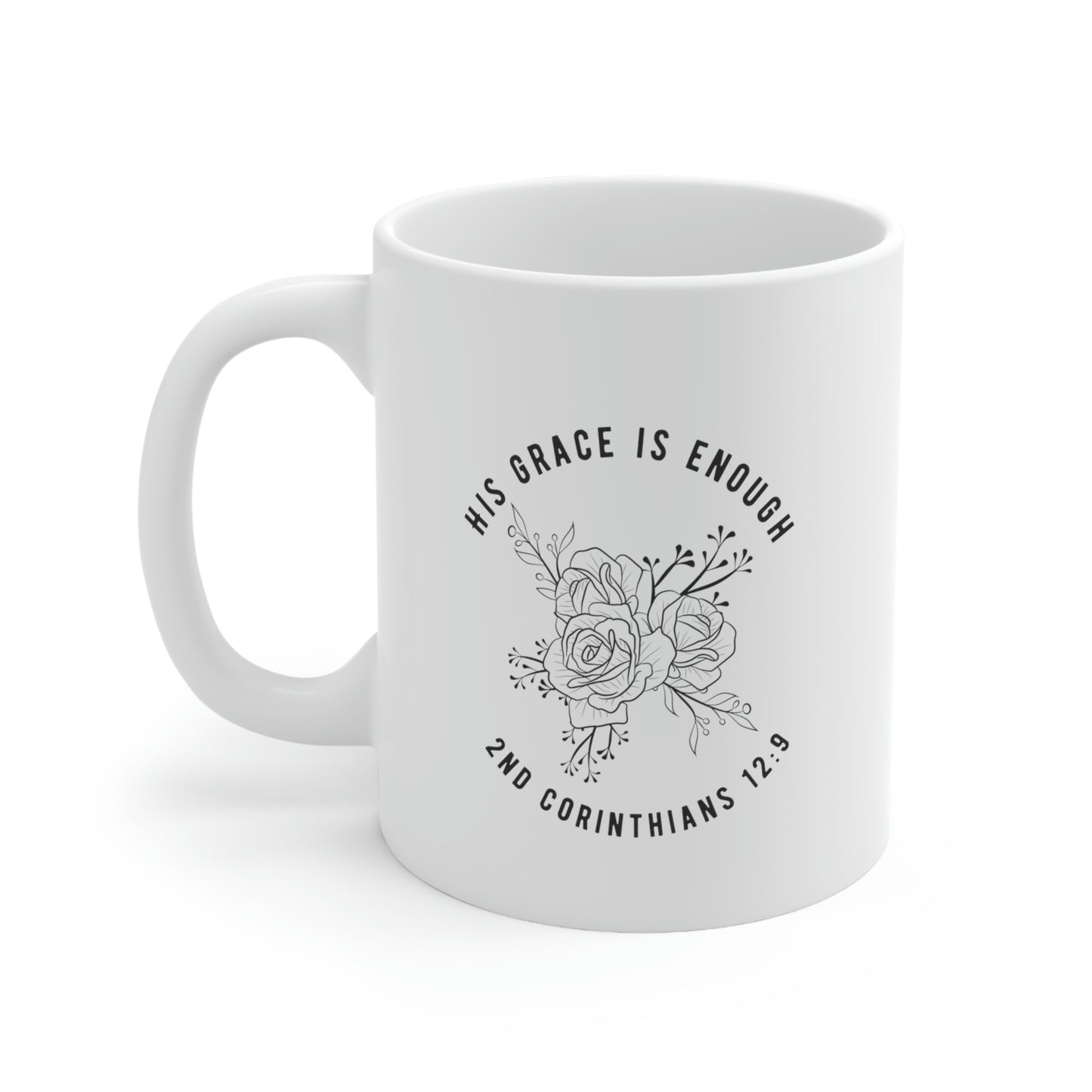 His Grace is Enough Ceramic Coffee Mug 11oz