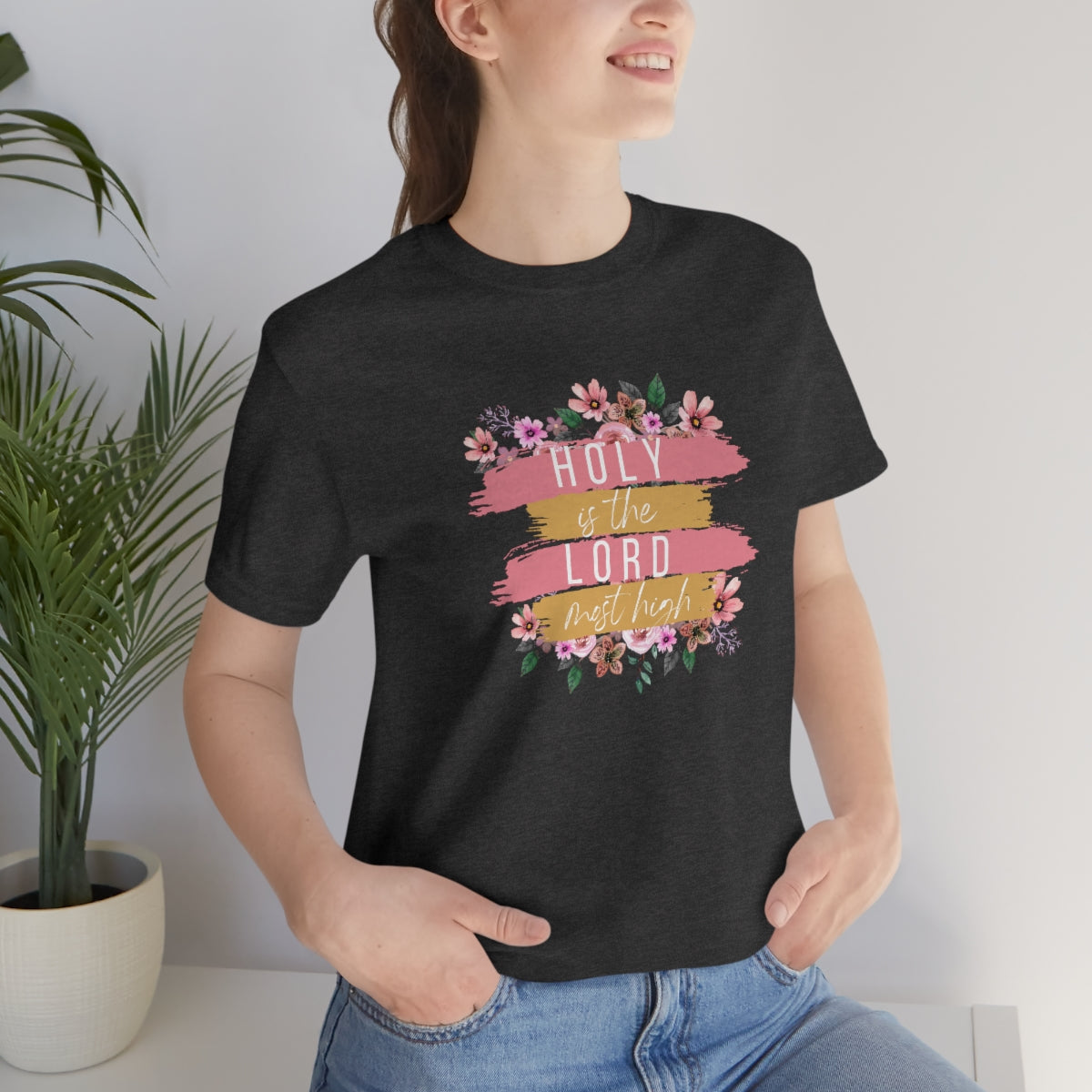 Holy is the Lord Most High -Bella+Canvas Jersey Short Sleeve Tee