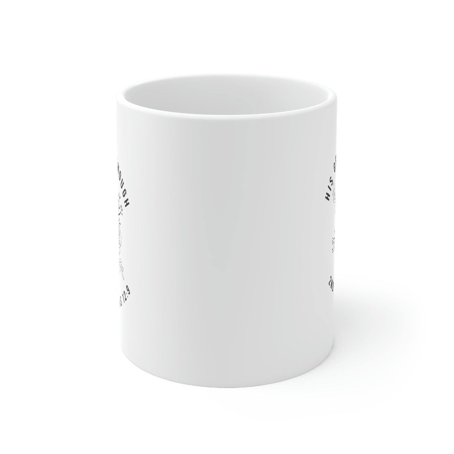 His Grace is Enough Ceramic Coffee Mug 11oz