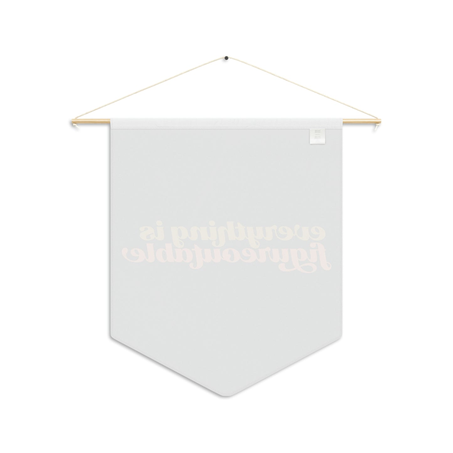 Everything is Figureoutable Pennant