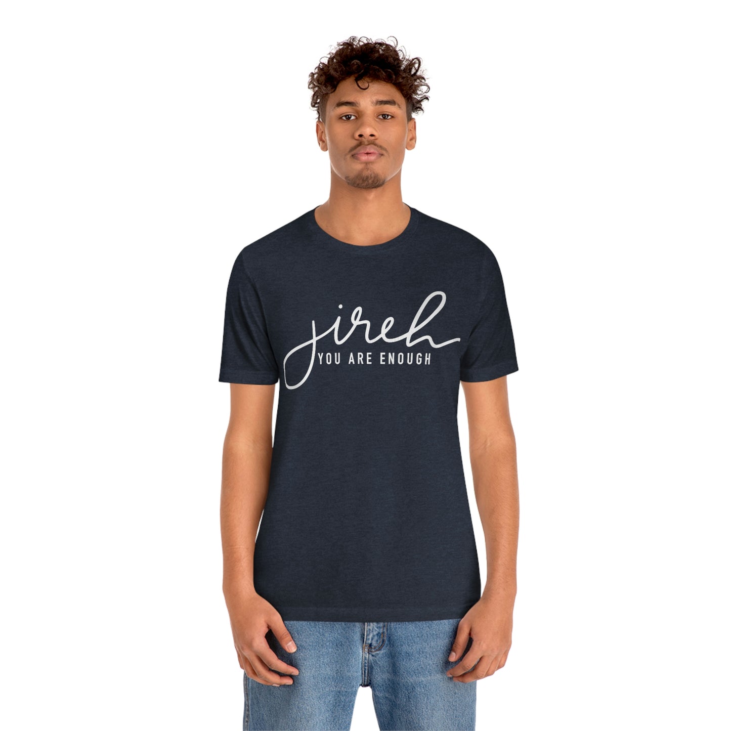 Jireh You Are Enough Unisex Jersey Short Sleeve Tee
