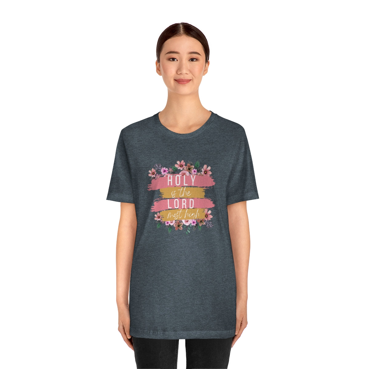 Holy is the Lord Most High -Bella+Canvas Jersey Short Sleeve Tee