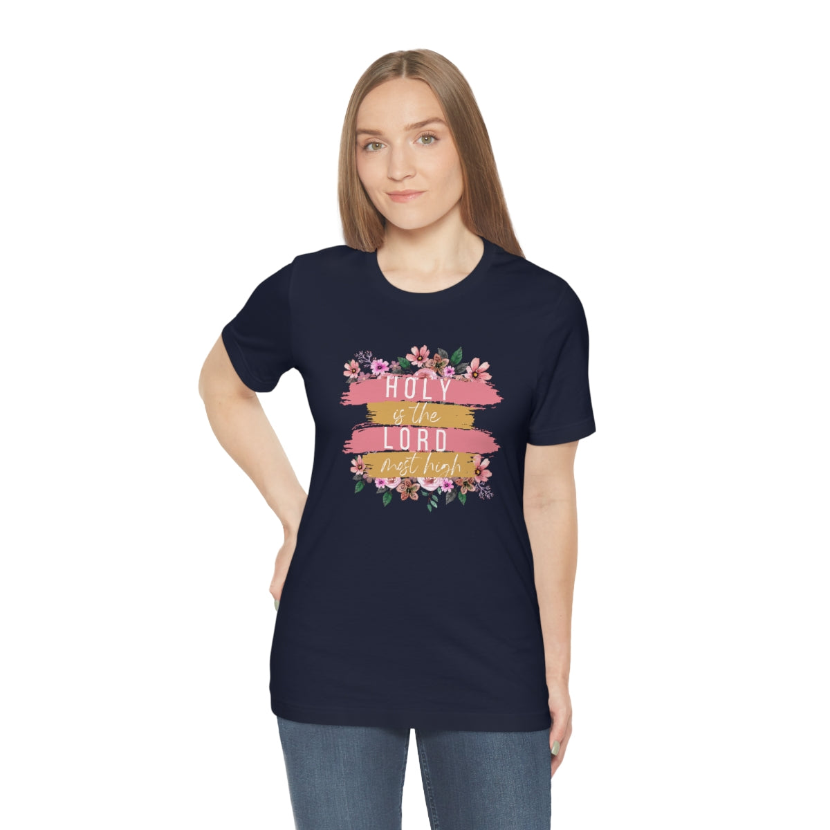 Holy is the Lord Most High -Bella+Canvas Jersey Short Sleeve Tee