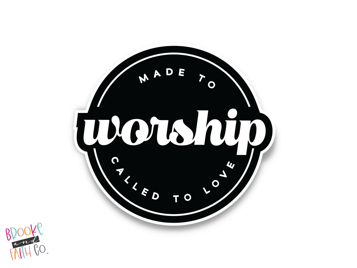 Made to Worship  Die Cut Sticker