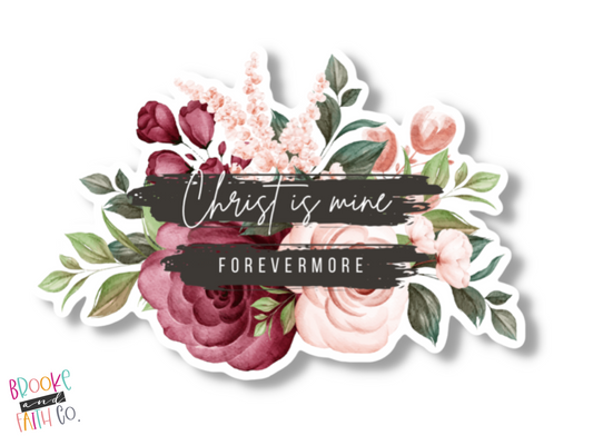 Christ is Mine Forevermore Sticker