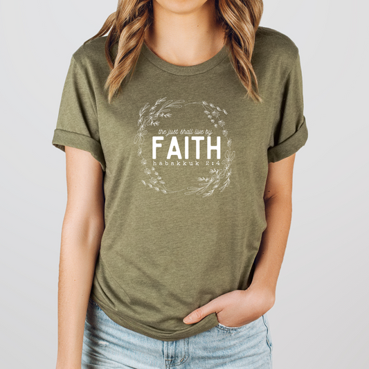 The Just Shall Live by Faith T-Shirt