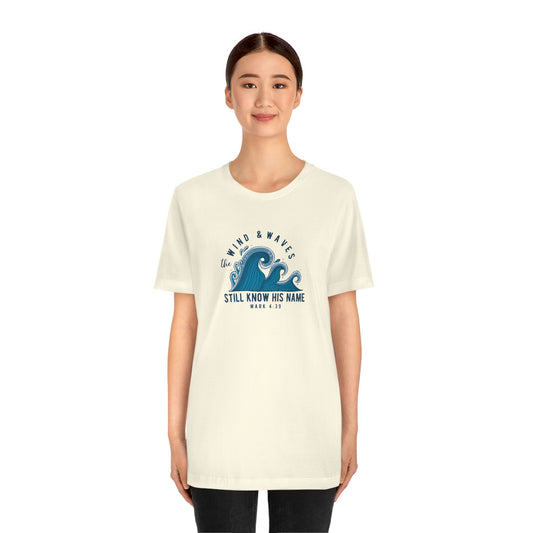 The Wind and Waves Still Know His Name T-Shirt