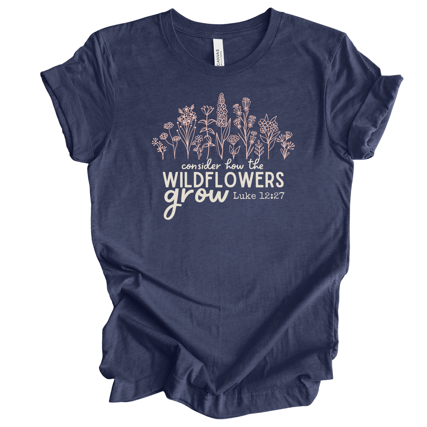 Consider How the Wildflowers Grow Christian T-shirt in Bella Canvas Heather Navy 
