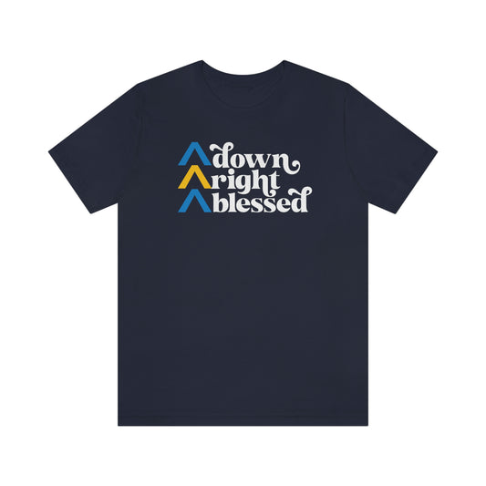 Down Right Blessed - Down Syndrome T-Shirt
