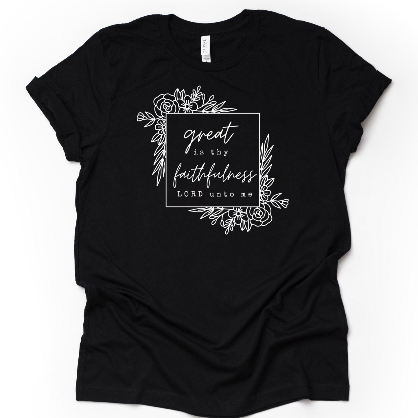 Great is thy Faithfulness Lord Unto Me T-shirt