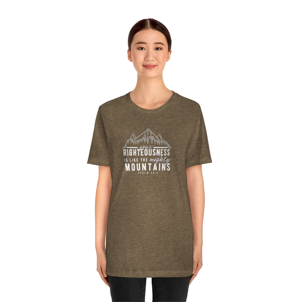 Your Righteousness is Like the Mighty Mountains -Unisex Jersey Short Sleeve Tee